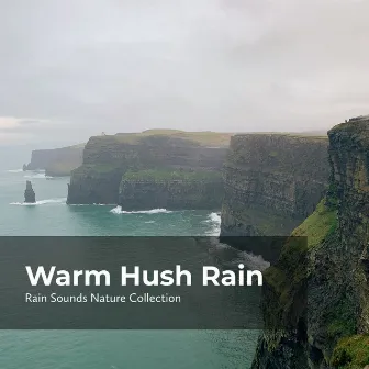 Warm Hush Rain by Sleepy Rain