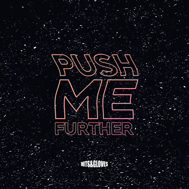 Push Me Further