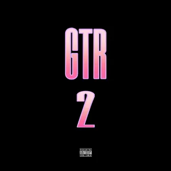 GTR (pt. 2) by Kalebb