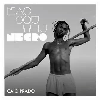 Não Sou Teu Negro by Unknown Artist