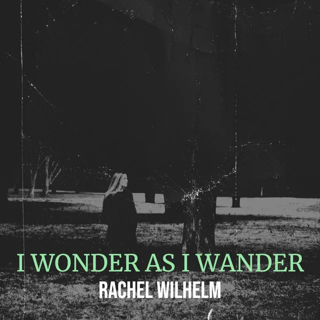 I Wonder as I Wander