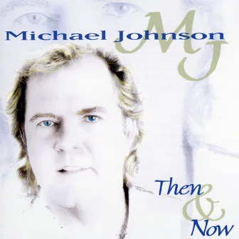 Then and Now by Michael Johnson