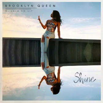 Shine by Brooklyn Queen