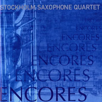 Encores by Stockholm Saxophone Quartet