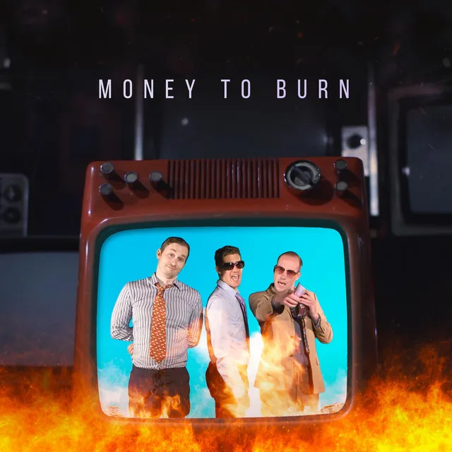 Money to Burn