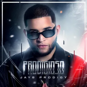 Prodigioso by Jayb Prodigy