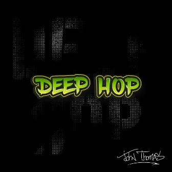 Deep Hop by John Thomas