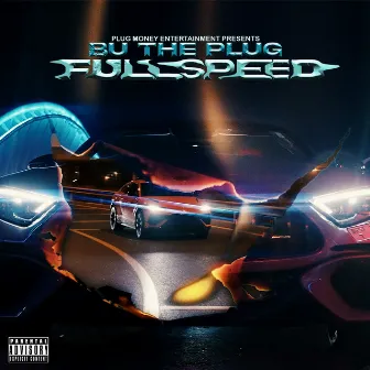 Full Speed by BU THE PLUG