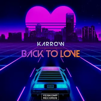 Back To Love by KARROW