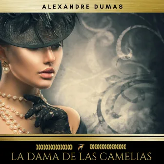 La Dama de las Camelias by Alexandre Dumas