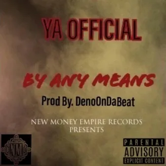 By Any Means by YA Official