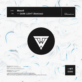 Dark Light (Remixes) by Mosvil