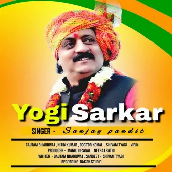 Yogi Sarkar by Sanjay Pandit