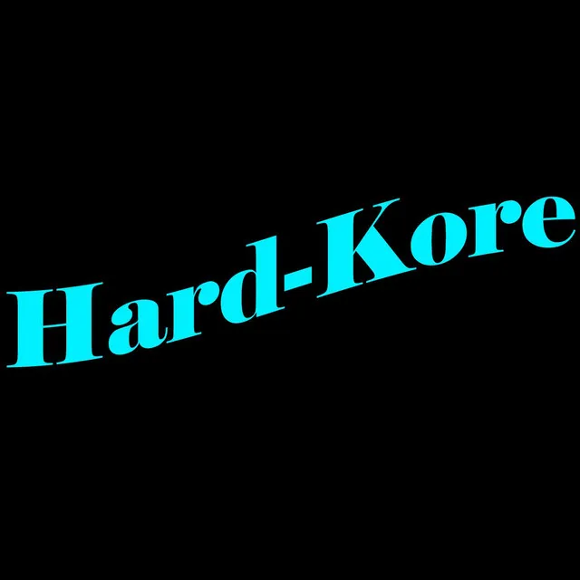 Hard-Kore