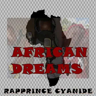 African Dreams by Rapprince Cyanide