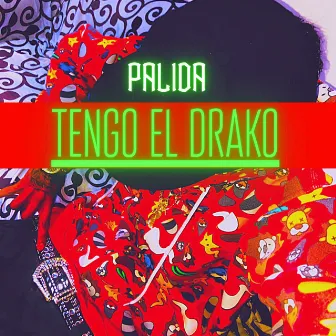 Tengo el Drako by Palida