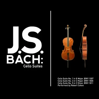 J.S. Bach: Cello Suites by Robert Cohen