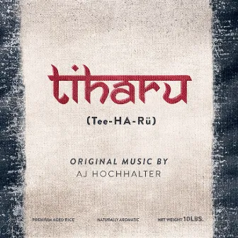 Tiharu (Original Soundtrack) by AJ Hochhalter