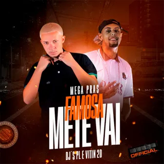 PRAS FAMOSA METE VAI by DJ PL O PSICOPATA