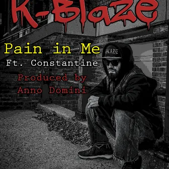 Pain in Me by K-Blaze