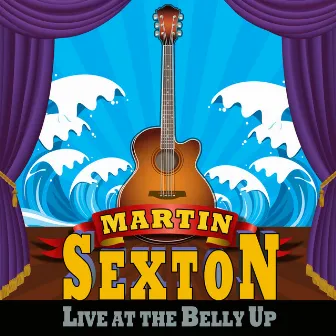 Live at the Belly Up by Martin Sexton