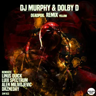 Deadpoil Remix by DJ Murphy