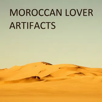 Artifacts by Moroccan Lover