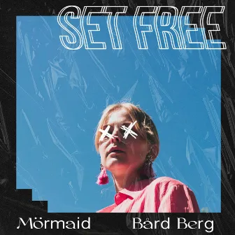 Set Free by Bård Berg