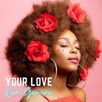 Your Love by Xia Gemini