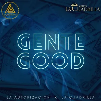 Gente Good by La Cuadrilla Oficial