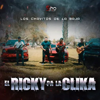 El Ricky Pa La Clika by Los Chavitos De La Baja