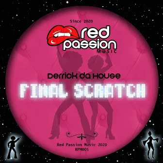 Final Scratch by Derrick Da House