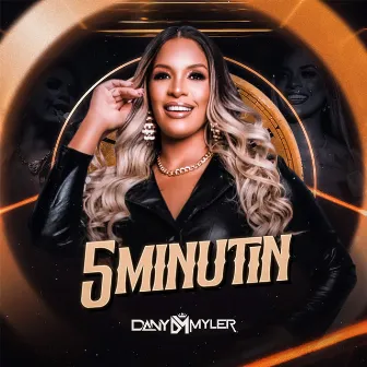 5 Minutin by Dany Myler