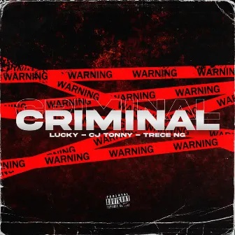 Criminal Warning by CJ Tonny