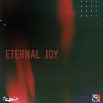 Eternal Joy by Dr Linton