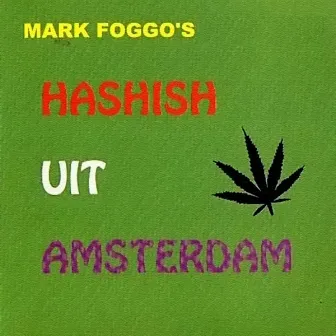 Hashish Uit Amsterdam by Mark Foggo