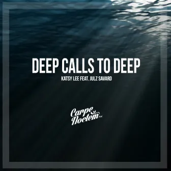 Deep Calls To Deep by Katsy Lee