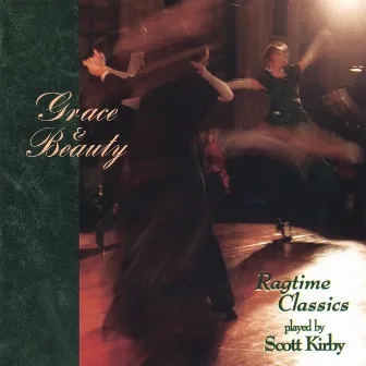 Grace And Beauty - Ragtime Classics by Scott Kirby