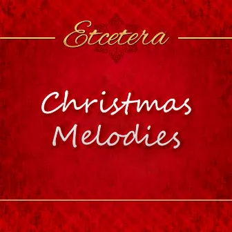 Christmas Melodies by Etcétera