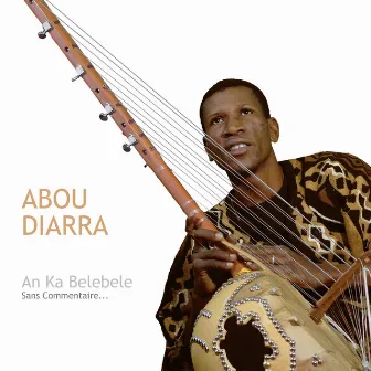 An Ka Belebele by Abou Diarra