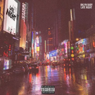 Late Night by Bklyn Baby