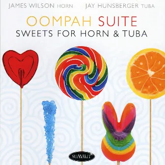 Oompah Suite : Sweets for Horn & Tuba by James Wilson