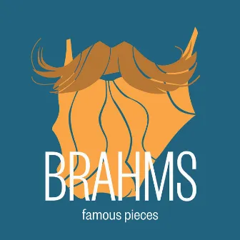 Brahms: Famous Pieces by Gewandhausorchester Leipzig