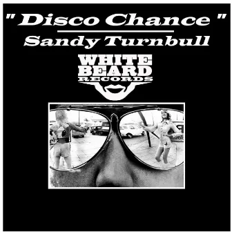 Disco Chance by Sandy Turnbull