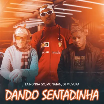 Dando Sentadinha by MC Natan