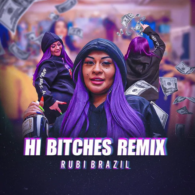 Hi Bitches - Remix