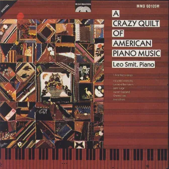 A Crazy Quilt Of American Piano Music by Leo Smit