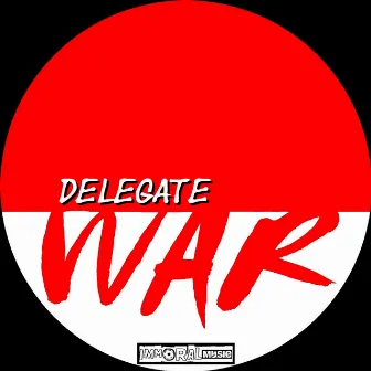 War by Delegate