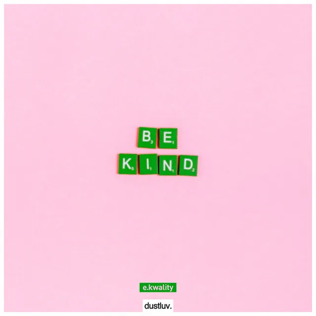 Be Kind