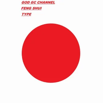 Feng shui type by GOD GC CHANNEL